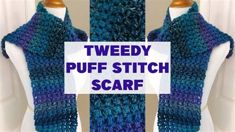 Episode 5 How To Crochet The Tweedy Puff Stitch Scarf Youtube