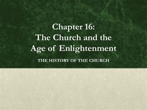 Chapter 16 The Church And The Age Of Enlightenment