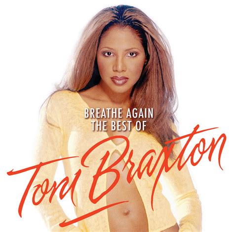 Breathe Again The Best Of Toni Braxton Compilation By Toni Braxton Spotify