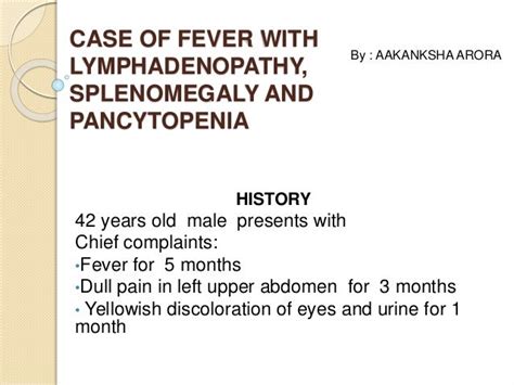 Case Of Fever With Lymphadenopathy Splenomegaly And Pancytopenia