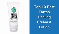 Top 10 Best Tattoo Healing Cream & Lotion for Tattoo Aftercare | Reviewed