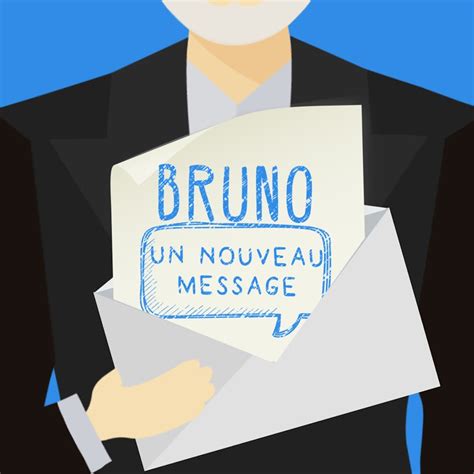 Bruno Un Nouveau Message Youtube