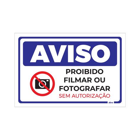 Placa De Sinalização Aviso Proibido Filmar Ou Fotografar Sem