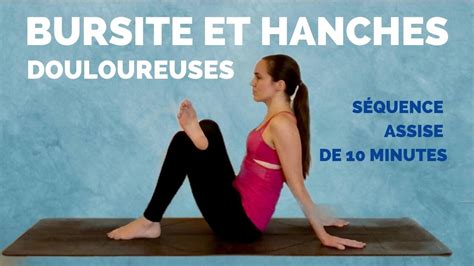 Minutes D Exercices Assis Pour Les Hanches Yoga Pour La Bursite Et