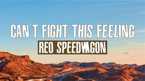 Reo Speedwagon Cant Fight This Feeling Lyrics Youtube