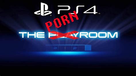 Introducing The Playstation Porn Errr Playroom Youtube