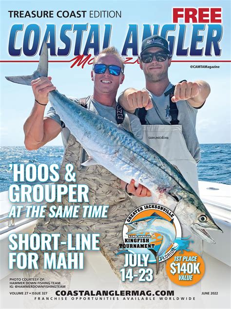 Coastal Angler Magazine June 2022 Treasure Coast Edition By Coastal