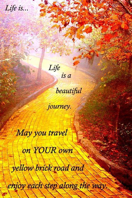 A Yellow Brick Road With The Words Life Is A Beautiful Journey May You