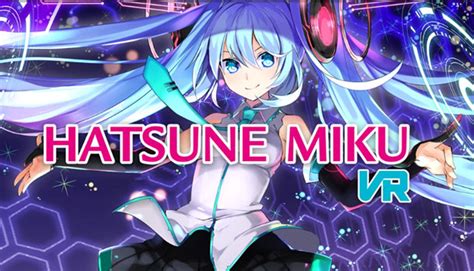 Hatsune Miku Vr Now Out For Psvr Game Chronicles