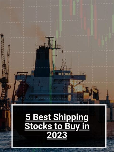 5 Best Shipping Stocks To Buy In 2023 5paisa