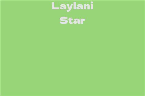 Laylani Star Facts Bio Career Net Worth Aidwiki