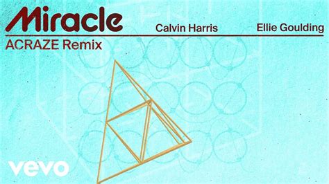 Calvin Harris Ellie Goulding Miracle ACRAZE Remix Official Visualiser YouTube