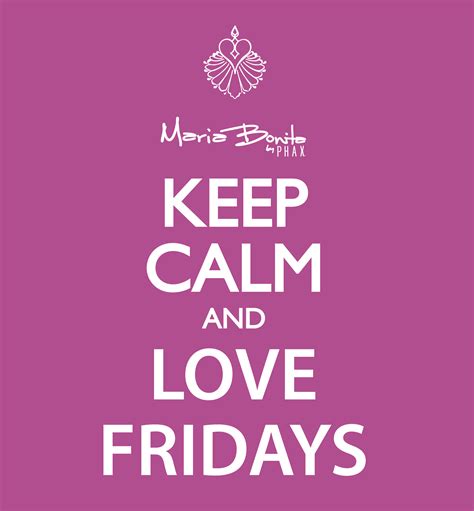 We Love Friday Keep Calm And Love Calm Love