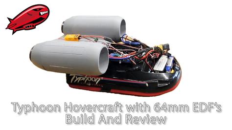 Typhoon Hovercraft With 64mm Edfs Build And Review Youtube