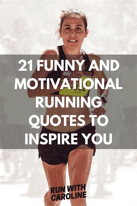 Funny And Motivational Running Quotes To Inspire You To Go For A Run Run With Caroline