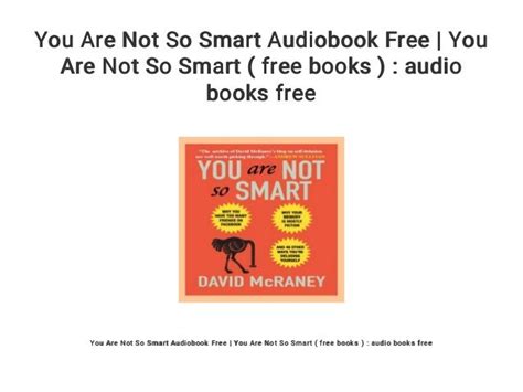 You Are Not So Smart Audiobook Free You Are Not So Smart Free Books