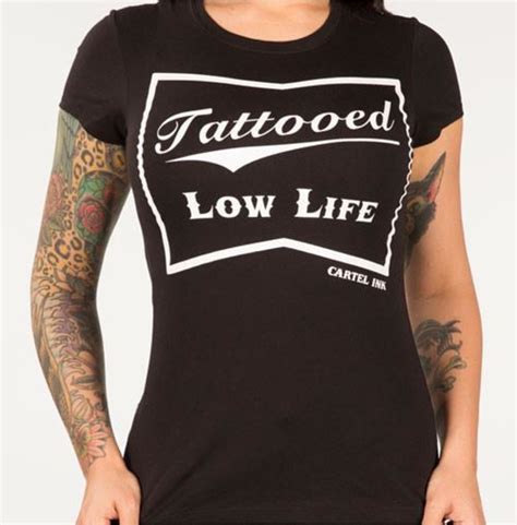 Tattooed Low Life Womens T Shirt Cartel Ink Rebelsmarket