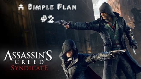 Assassin S Creed Syndicate Sequence A Simple Plan Gameplay Pc Part