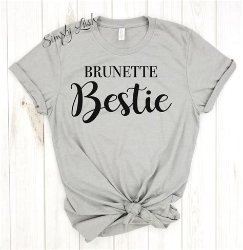Brunette Bestie Shirt Bff Shirt Bff Shirts Best Friends Etsy