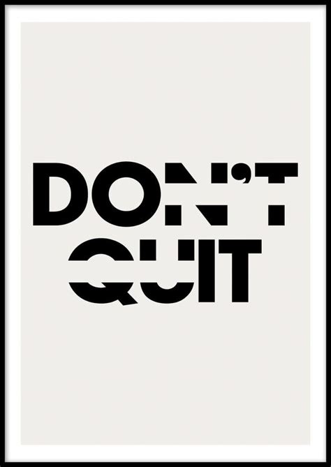 Don't Quit Poster | Dont quit quotes, Typographic logo design, Quites