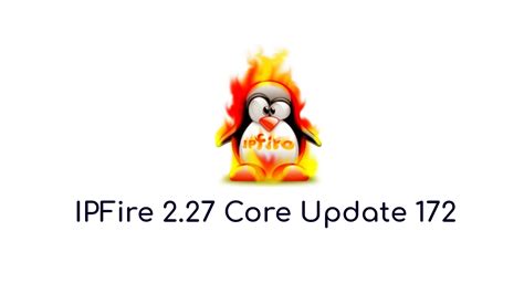 Latest Ipfire Hardened Linux Firewall Distro Release Future Proofs Vpn