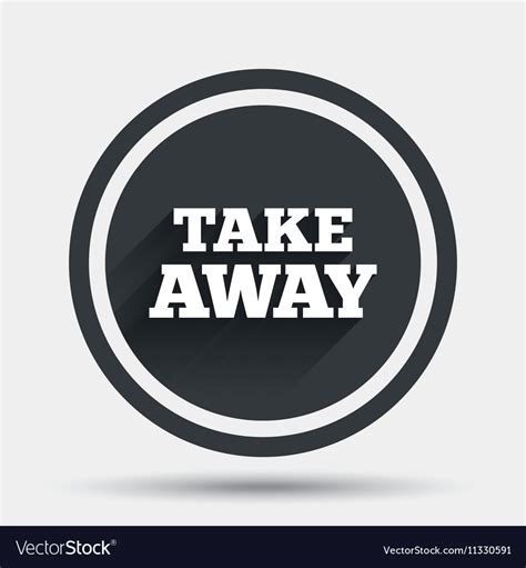 Take away sign icon takeaway food or drink Vector Image