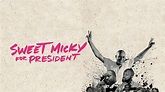 Watch Sweet Micky For President Online | 2015 Movie | Yidio