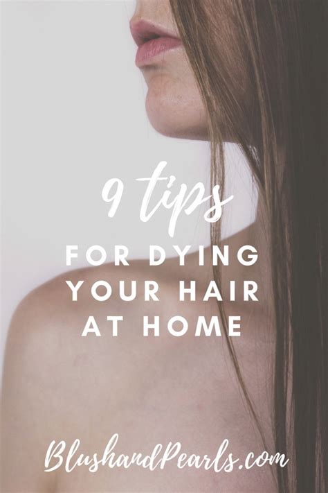 9 tips for dying your hair at home blush and pearls