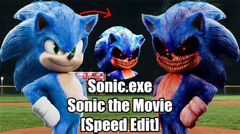 Speed Edit Sonicexe Sonic The Movie Youtube