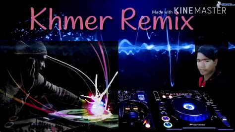 Khmer Remix Youtube