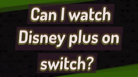 Can I Watch Disney Plus On Switch Youtube
