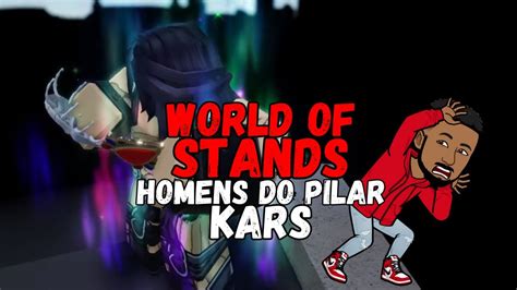 Jojo Kars Homens Do Pilar Update Do World Of Stands Ray YouTube