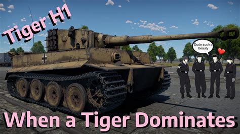 Tiger H1 Dominating With A Legend War Thunder Youtube