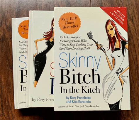 Skinny Bitch In The Kitch Kick Ass Recipes For Hungry Girls Who Want