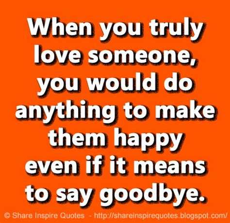 When You Truly Love Someone You Would Do Anything To Make Them Happy