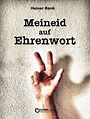 Meineid auf Ehrenwort (ebook), Heiner Rank | 9783863947187 | Boeken ...
