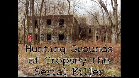 Hunting Grounds Of Cropsey The Serial Killer Youtube