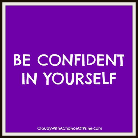 Quotes About Being Confident Quotesgram