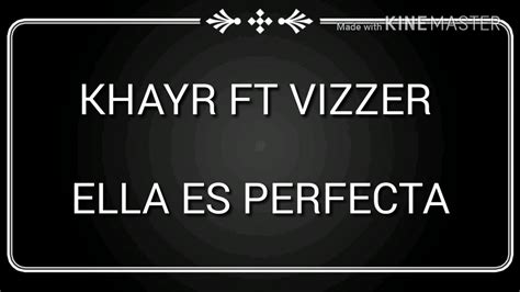 Ella Es Perfecta — Khayr Ft Vizzer — Trap RomÁntico— 2017— Youtube