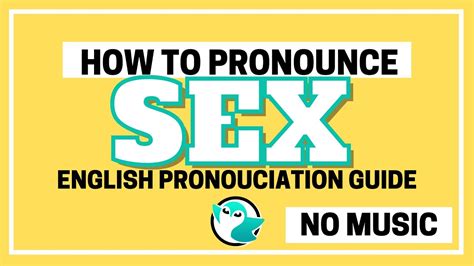 How To Pronounce Sex Correctly No Music Shorts Sex