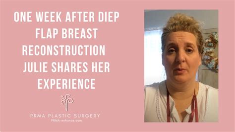One Week After Diep Flap Breast Reconstruction Julie Shares Her