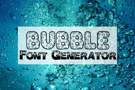 Bubble Font Generator Font Generator Bubbles Fonts