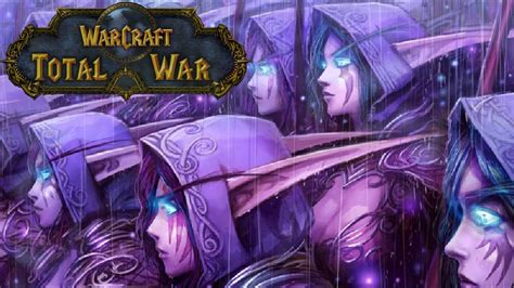 Warcraft Total War Night Elves Campaign Part 01 Steamrolling The Nagas Youtube
