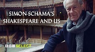 Simon Schama's Shakespeare and Us - Stream in the US & Canada