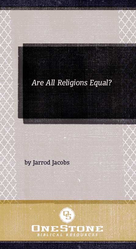 Are All Religions Equal — One Stone Biblical Resources