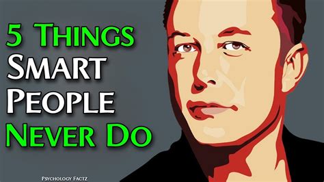 5 Things Smart People Never Do Things Successful People Never Do