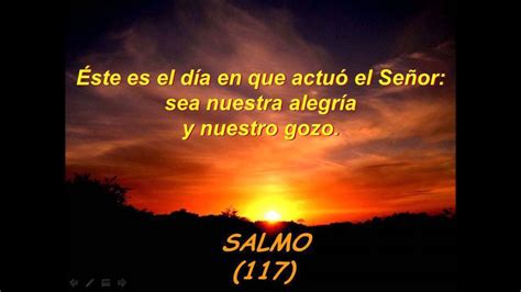 Salmo 117 Este Es El Dia En Que Actuo El Señor Mary F Reza Youtube