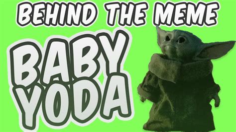 Behind The Meme Baby Yoda Meme Explained Youtube