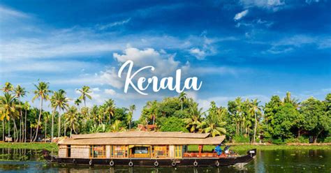 Why Kerala Is Famous For Tourism Kerala Holiday Packages Tripbibo