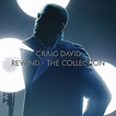 Rewind - The Collection - Compilation by Craig David | Spotify